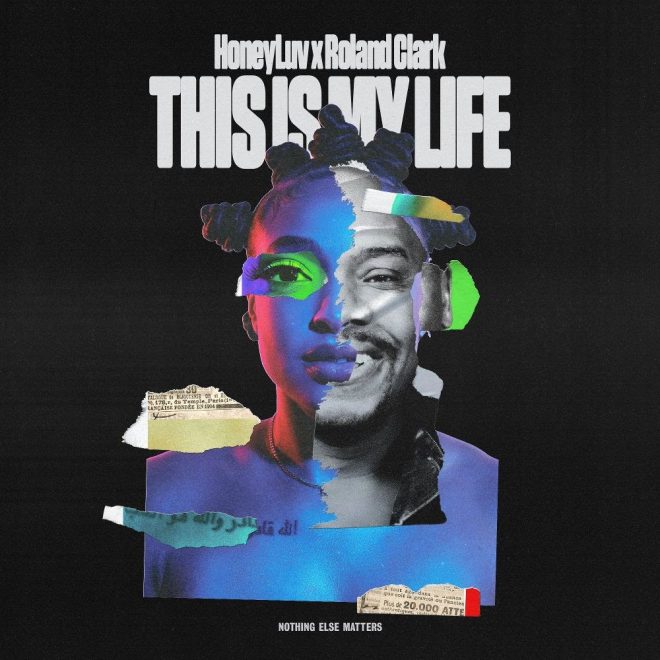 HoneyLuv y Roland Clark se unen en el nuevo single "This Is My Life
